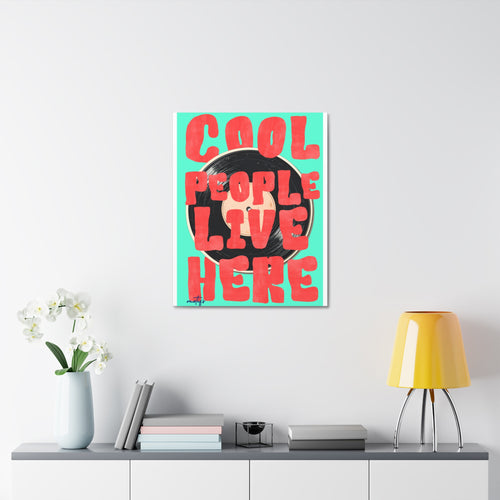 "Cool People Live Here" Vinyl Record Pop Art Canvas Music Wall Decor