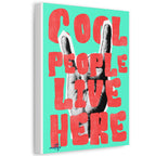 "Cool People Live Here" Pop Art Canvas  Modern Retro Typography Print