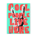 "Cool People Live Here" Pop Art Canvas  Modern Retro Typography Print