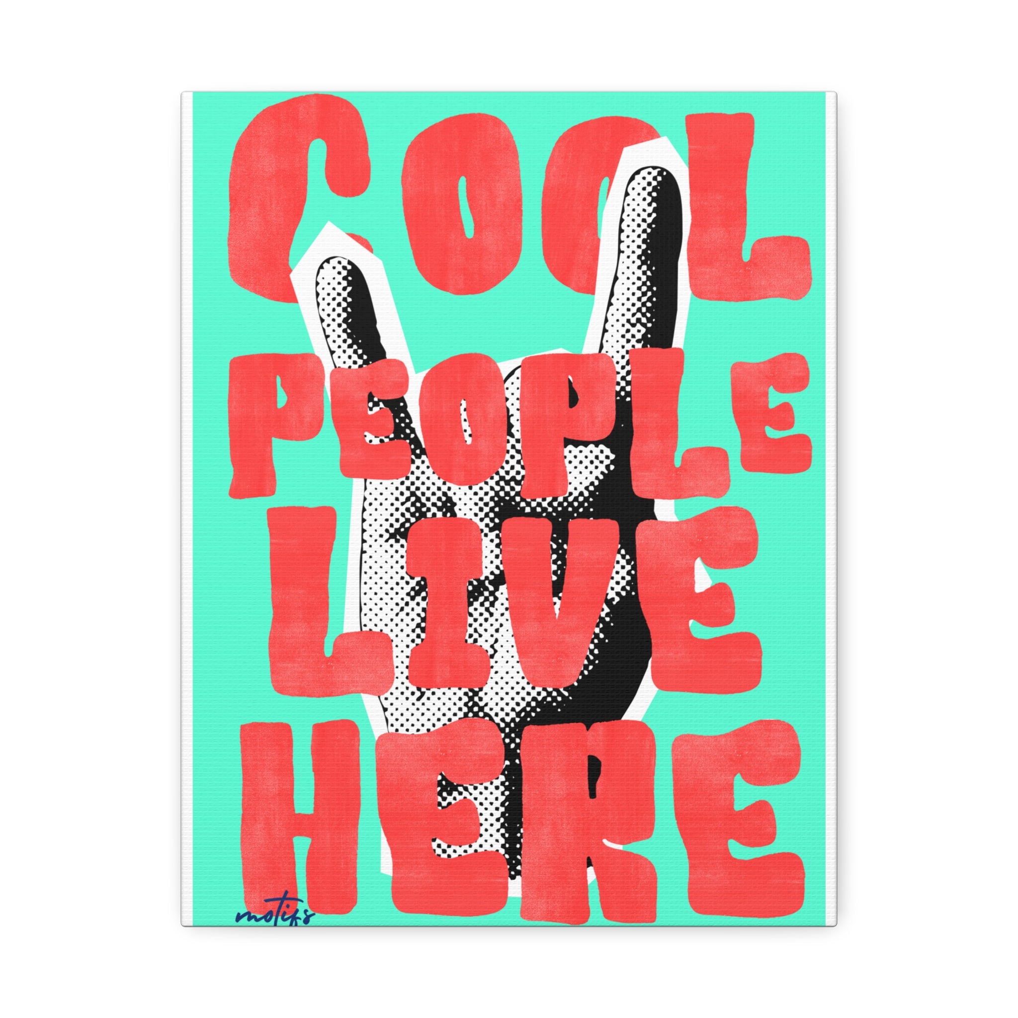 "Cool People Live Here" Pop Art Canvas  Modern Retro Typography Print