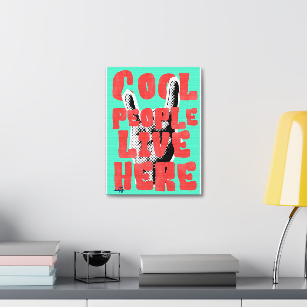 "Cool People Live Here" Canvas Print | Pop Art Wall Décor – Motifs Design